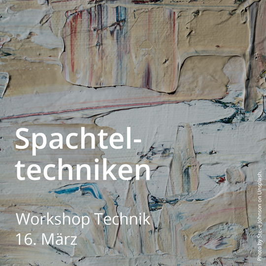 Workshop Spachteltechniken. Am 16. März 2024.