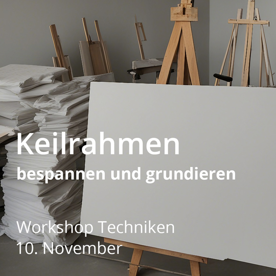 Workshop Keilrahmen bespannen und grundieren. Am 10. November 2024.