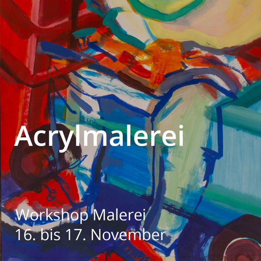 Workshop Acrylmalerei. Vom 16. bis 17. November 2024.